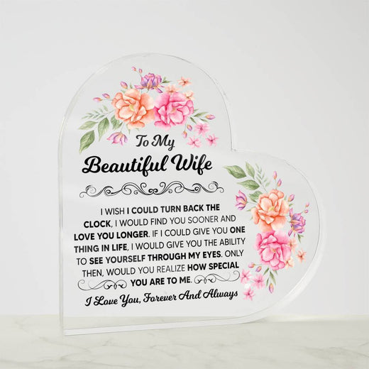 TO MY BEAUTIFUL WIFE ACRYLIC HEART PLAQUE